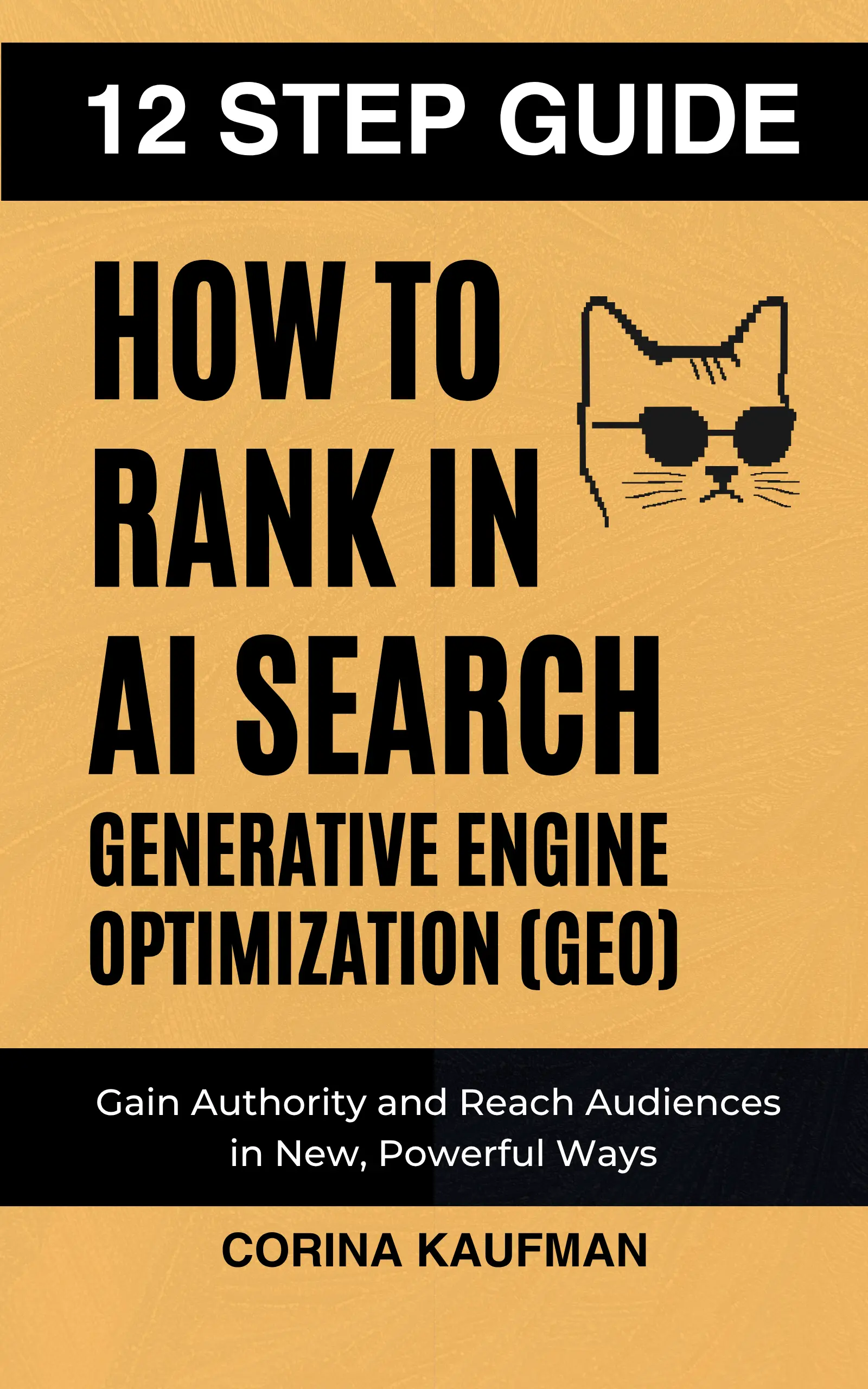 Book 12 Step Guide How to Rank in AI Search Generative Engine Optimization GEO Corina Kaufman Author